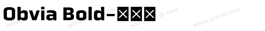 Obvia Bold字体转换 Obvia Bold字体转换
